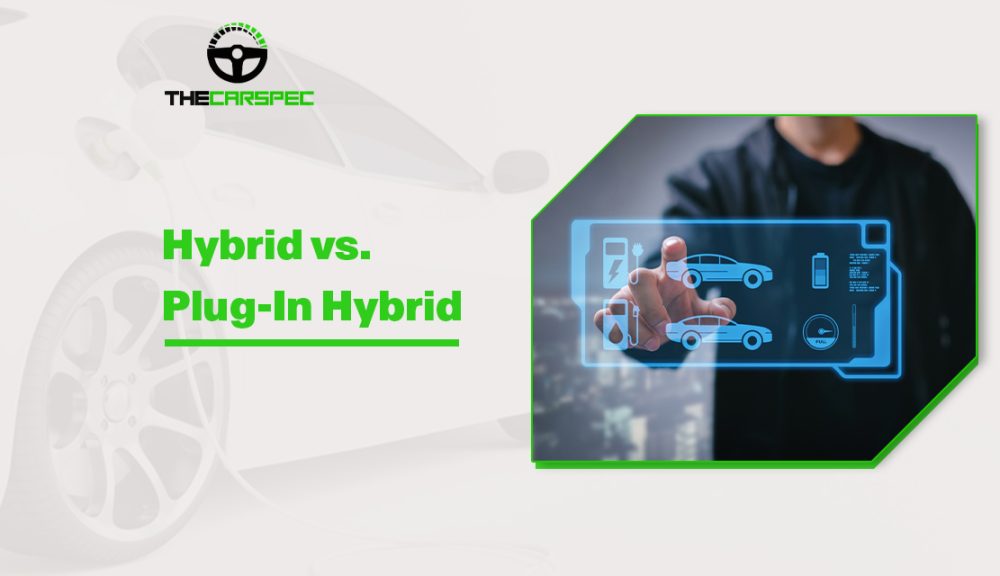 Hybrid vs. Plug-In Hybrid